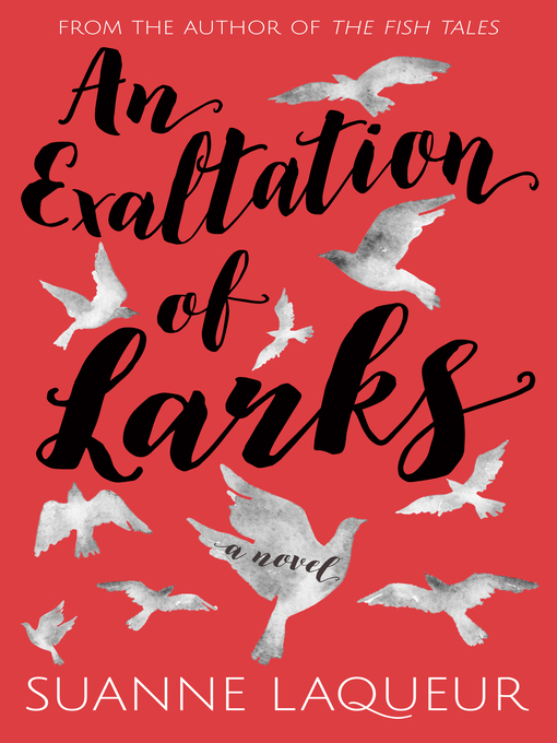 Title details for An Exaltation of Larks by Suanne Laqueur - Available